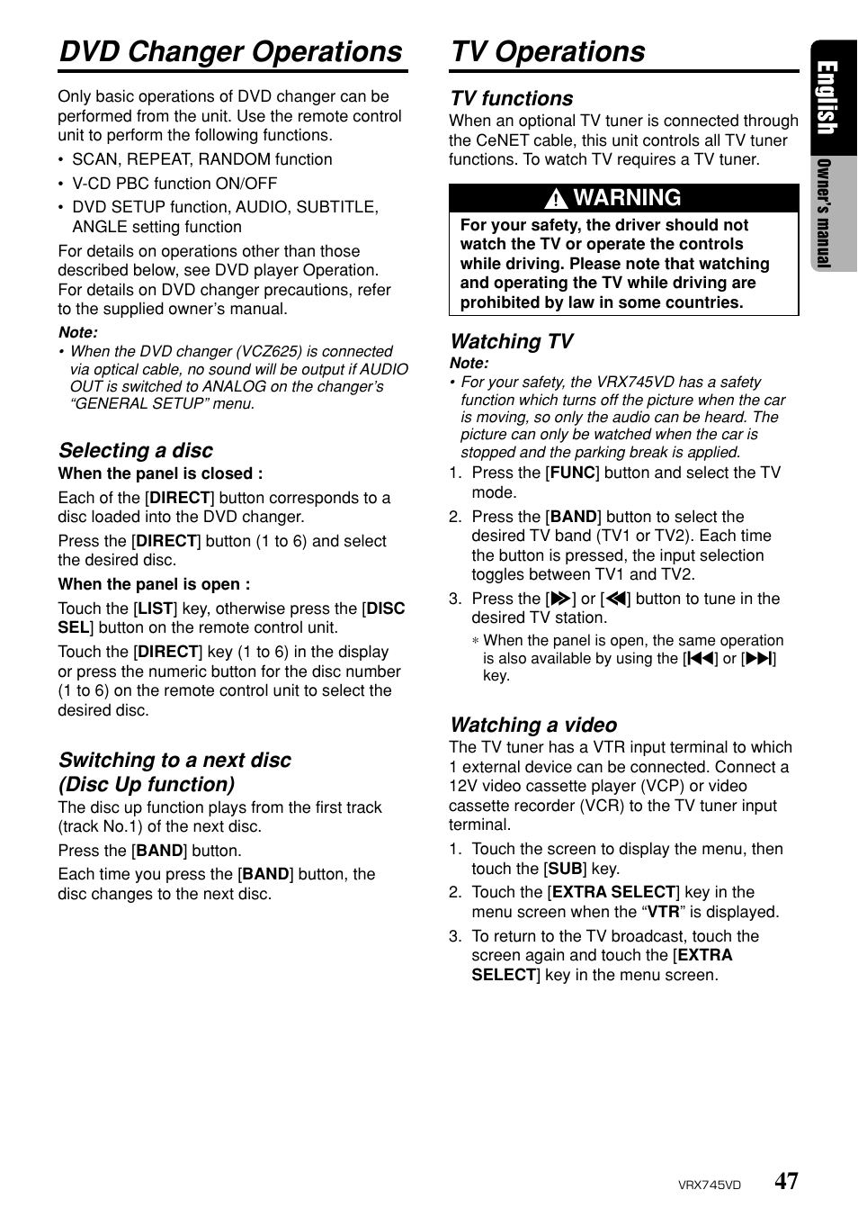 Dvd changer operations, Tv operations, 47 english | Warning, Tv functions, Watching tv, Watching a video, Selecting a disc, Switching to a next disc (disc up function) | Clarion VRX745VD User Manual | Page 45 / 68