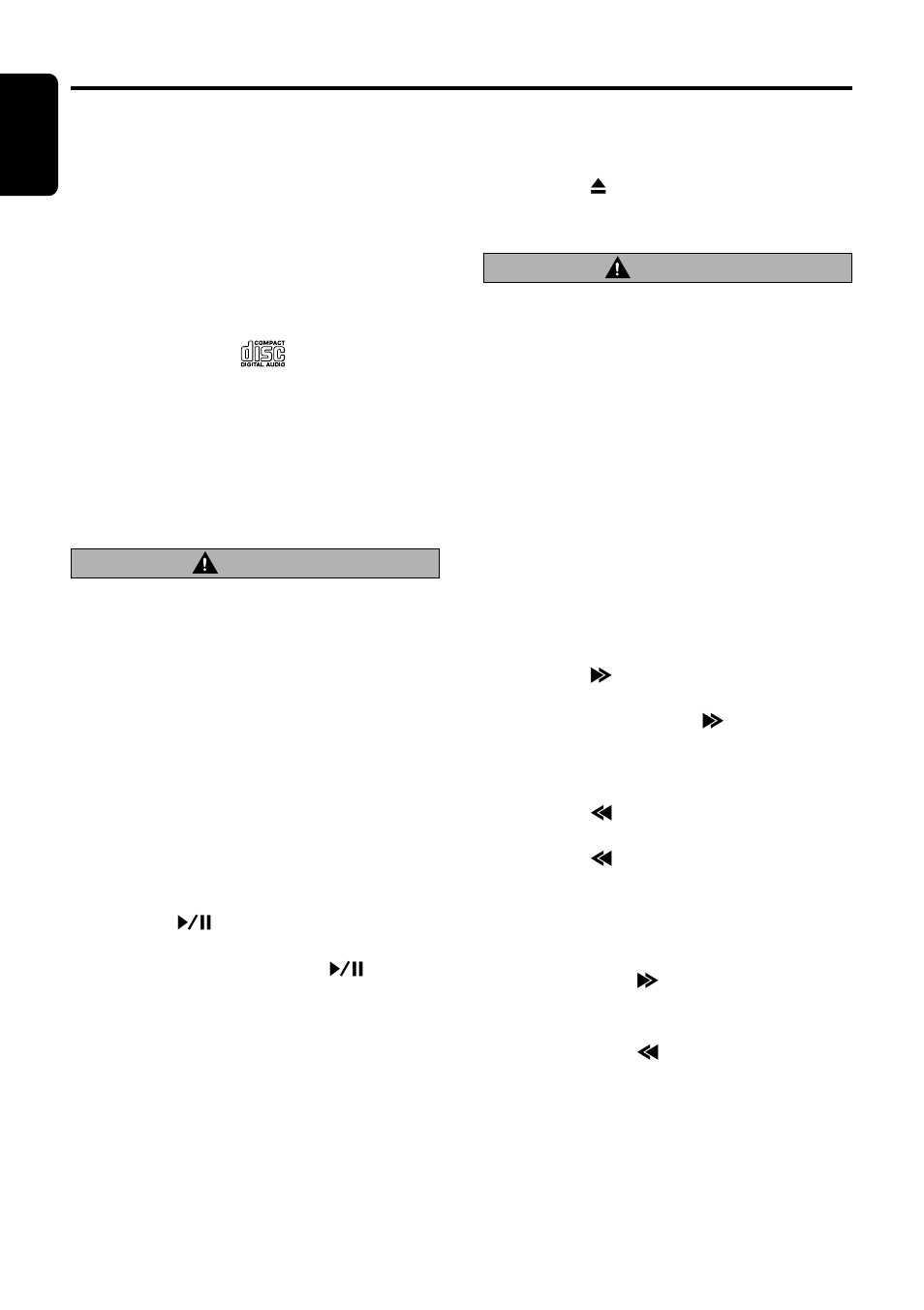 Cd operations, English, Caution | Loading a cd, Listening to a cd already inserted, Pausing play, Ejecting a cd, Selecting a track, Fast-forward/fast-backward, Top function | Clarion DXZ525 User Manual | Page 12 / 21
