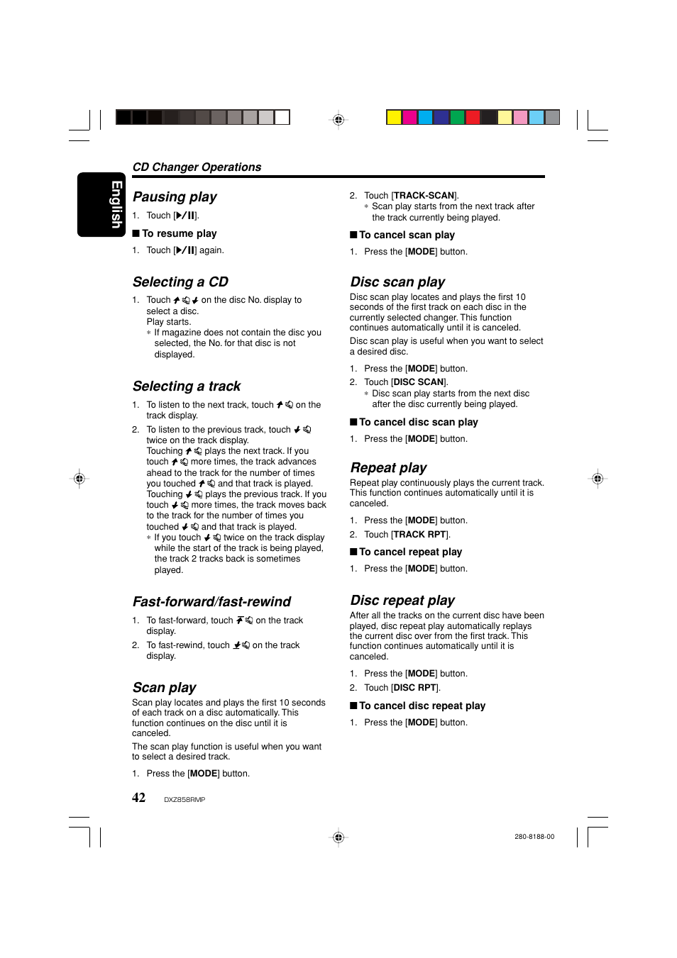 English 42, Pausing play, Selecting a cd | Selecting a track, Fast-forward/fast-rewind, Scan play, Disc scan play, Repeat play, Disc repeat play | Clarion DXZ858RMP User Manual | Page 42 / 55