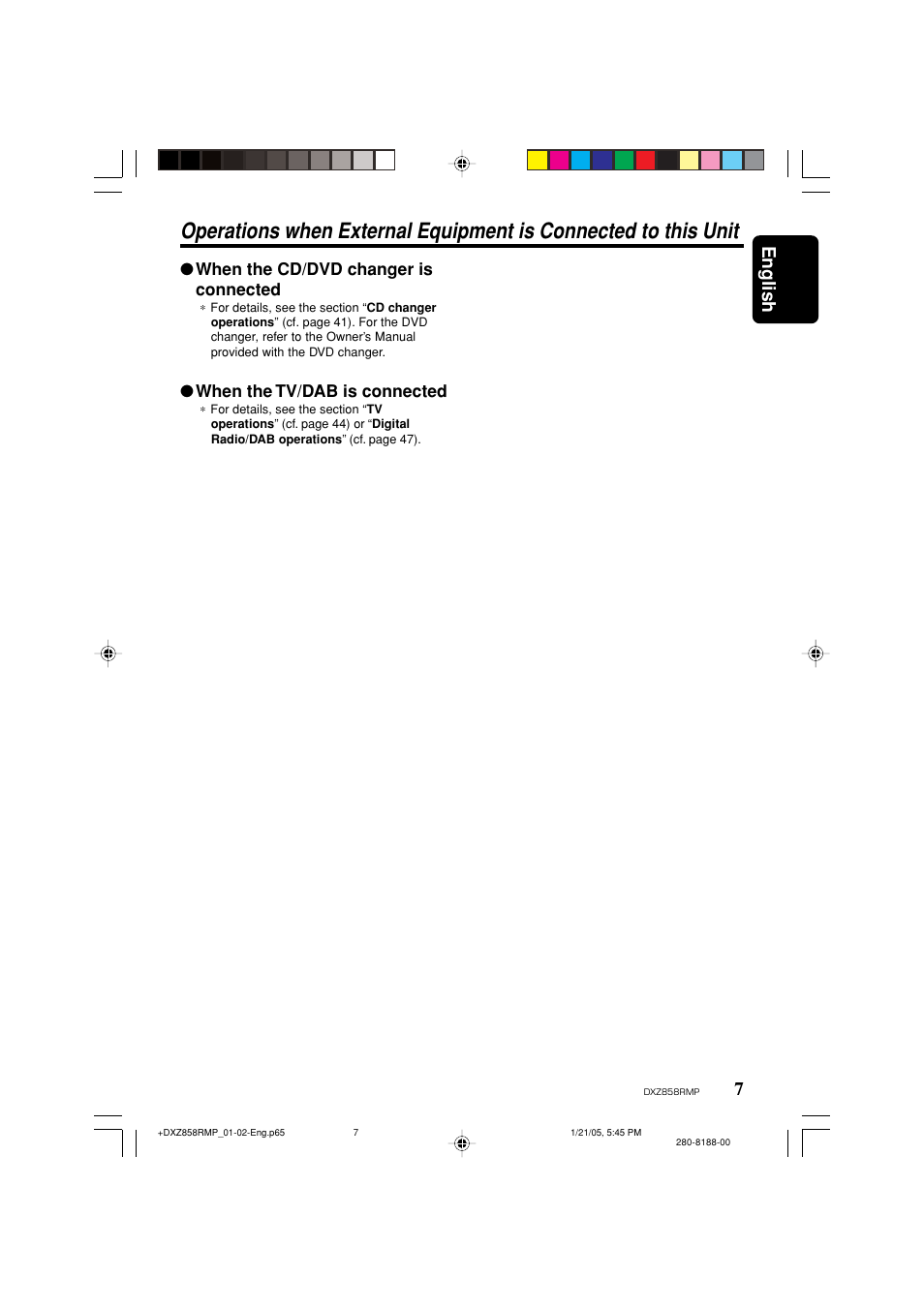 7english, When the cd/dvd changer is connected, When the tv/dab is connected | Clarion DXZ858RMP User Manual | Page 7 / 55