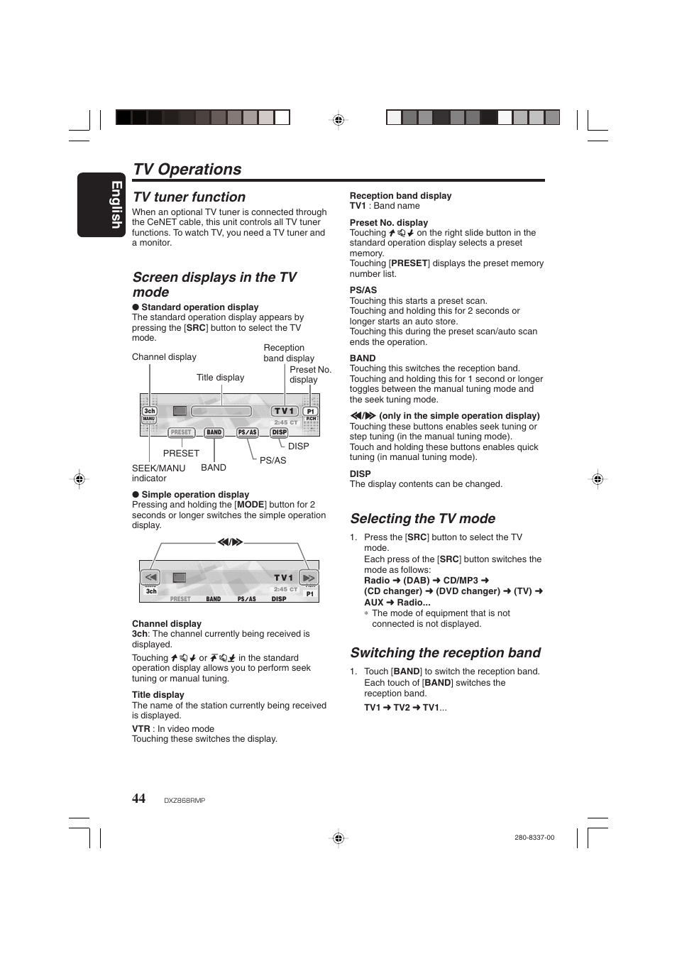 Tv operations, English 44, Selecting the tv mode | Switching the reception band, Tv tuner function, Screen displays in the tv mode | Clarion DXZ868RMP User Manual | Page 44 / 56