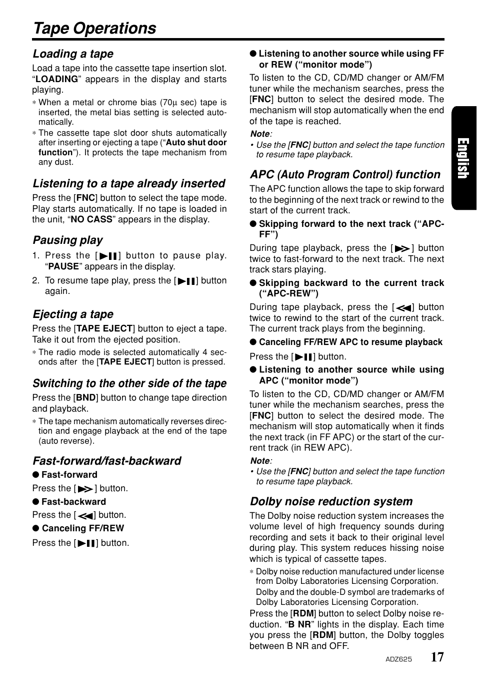Tape operations, Apc (auto program control) function, Dolby noise reduction system | Loading a tape, Listening to a tape already inserted, Pausing play, Ejecting a tape, Switching to the other side of the tape, Fast-forward/fast-backward | Clarion ADZ625 User Manual | Page 13 / 104