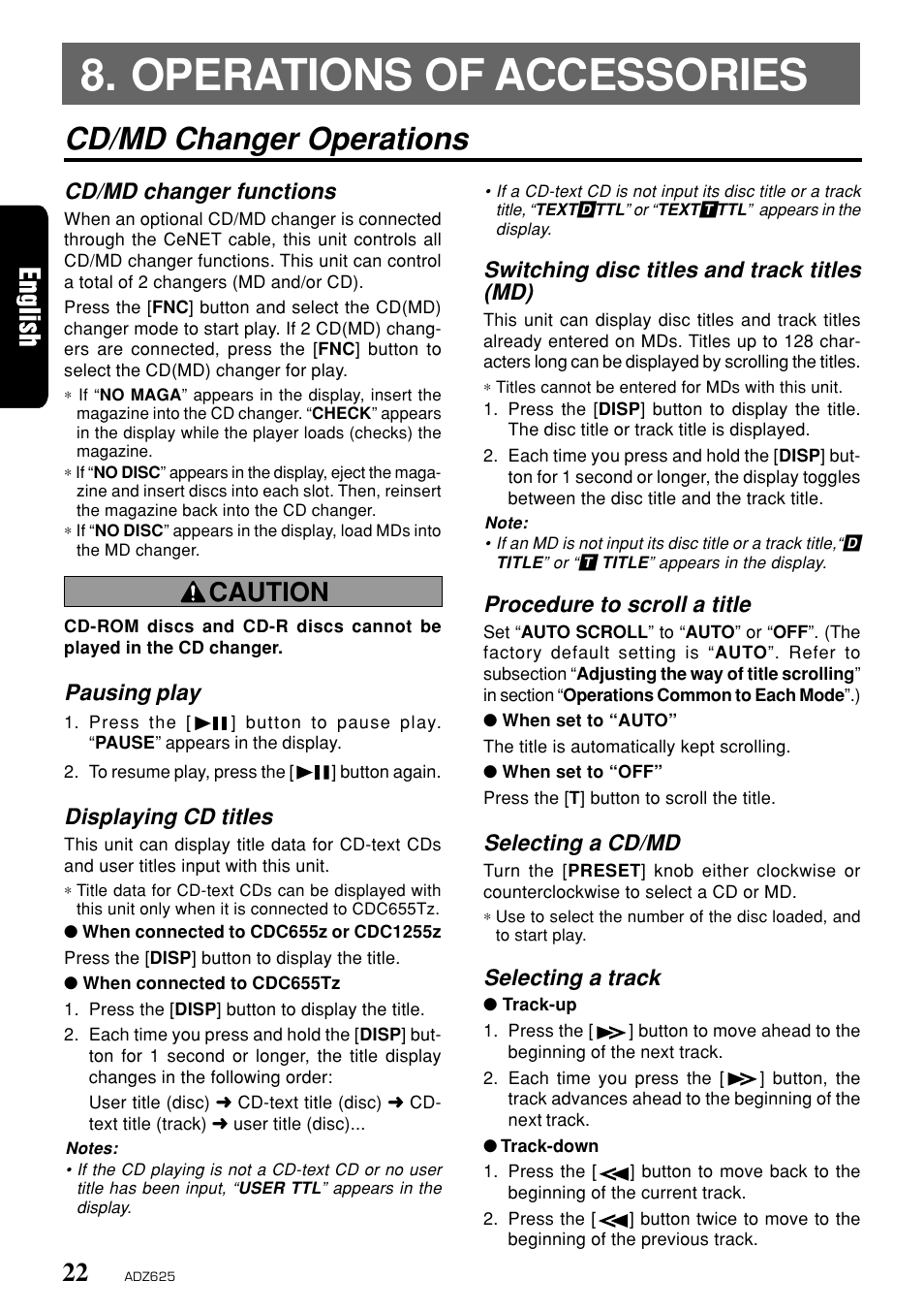 Operations of accessories cd/md changer operations, Operations of accessories, Cd/md changer operations | Caution, Cd/md changer functions, Pausing play, Displaying cd titles, Switching disc titles and track titles (md), Procedure to scroll a title, Selecting a cd/md | Clarion ADZ625 User Manual | Page 18 / 104