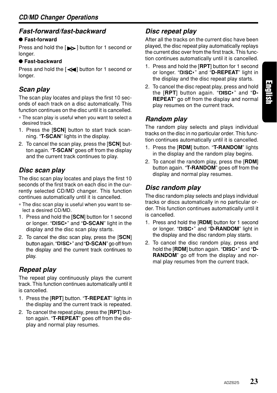 Fast-forward/fast-backward, Scan play, Disc scan play | Repeat play, Disc repeat play, Random play, Disc random play, Cd/md changer operations | Clarion ADZ625 User Manual | Page 19 / 104