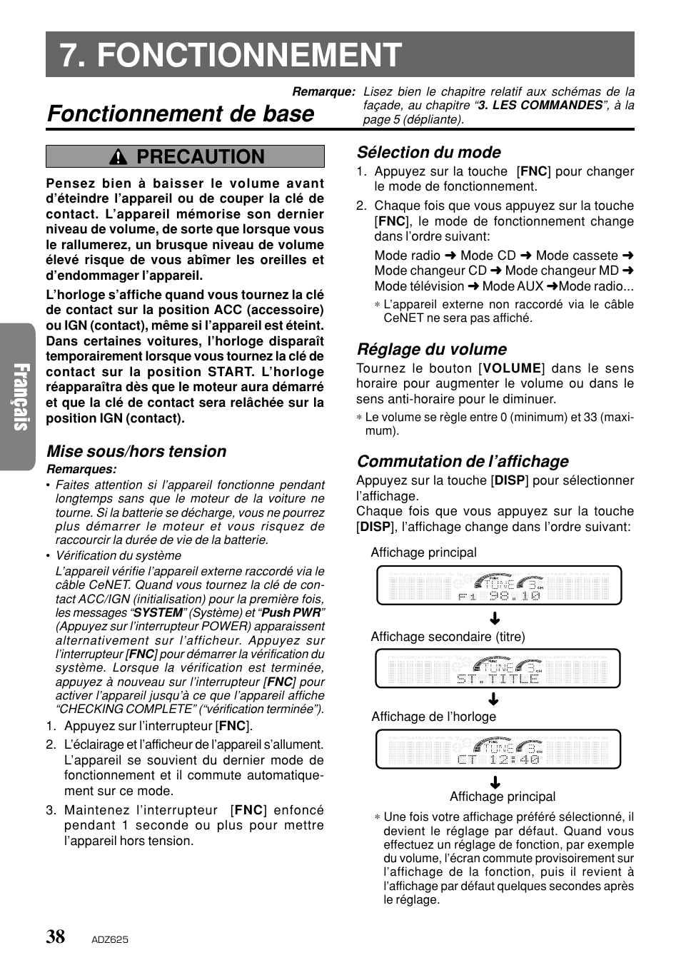 Fonctionnement, Fonctionnement de base, Precaution | Mise sous/hors tension, Sélection du mode, Réglage du volume, Commutation de l’affichage | Clarion ADZ625 User Manual | Page 34 / 104