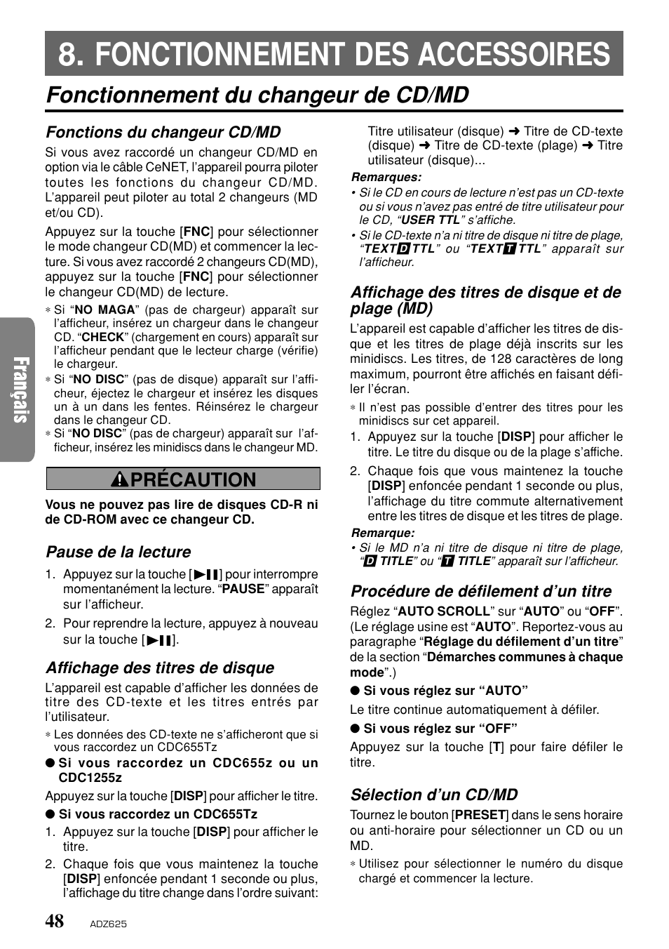 Fonctionnement des accessoires, Fonctionnement du changeur de cd/md, Précaution | Fonctions du changeur cd/md, Pause de la lecture, Affichage des titres de disque, Affichage des titres de disque et de plage (md), Procédure de défilement d’un titre, Sélection d’un cd/md | Clarion ADZ625 User Manual | Page 44 / 104