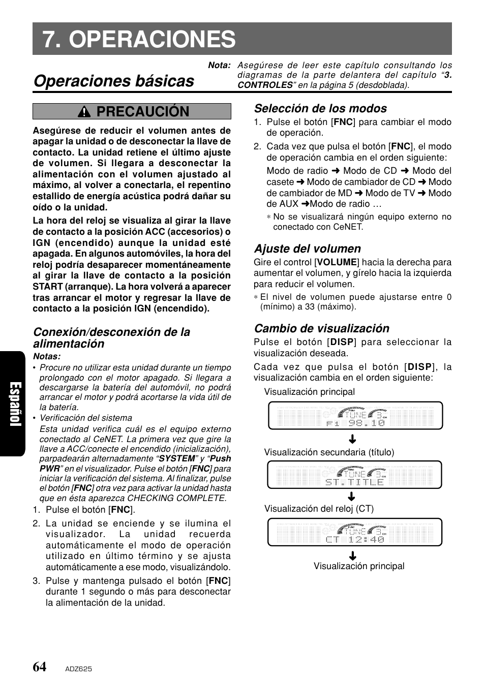 Operaciones, Operaciones básicas, Precaución | Conexión/desconexión de la alimentación, Selección de los modos, Ajuste del volumen, Cambio de visualización | Clarion ADZ625 User Manual | Page 60 / 104