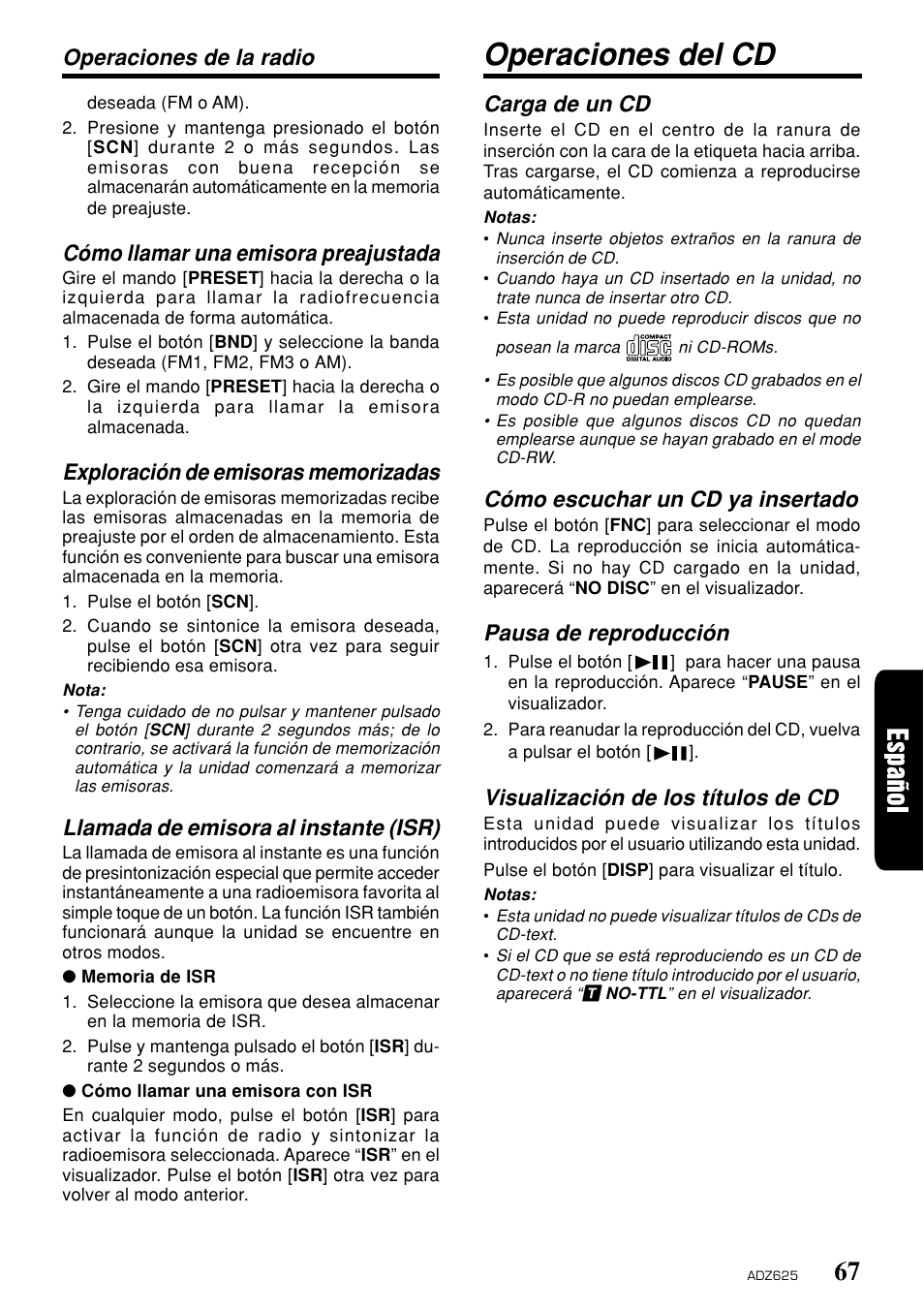 Operaciones del cd, Operaciones de la radio, Cómo llamar una emisora preajustada | Llamada de emisora al instante (isr), Carga de un cd, Cómo escuchar un cd ya insertado, Pausa de reproducción, Visualización de los títulos de cd | Clarion ADZ625 User Manual | Page 63 / 104