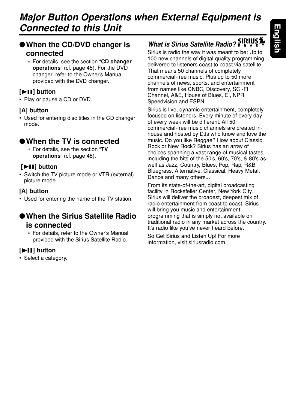 7english, When the cd/dvd changer is connected, When the tv is connected | When the sirius satellite radio is connected | Clarion DXZ945MP User Manual | Page 7 / 59