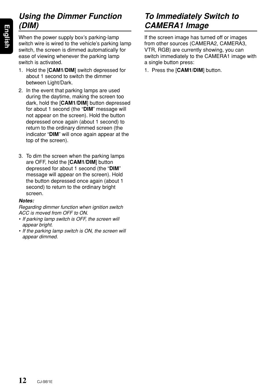Using the dimmer function (dim), To immediately switch to camera1 image | Clarion CJ-981E User Manual | Page 10 / 15