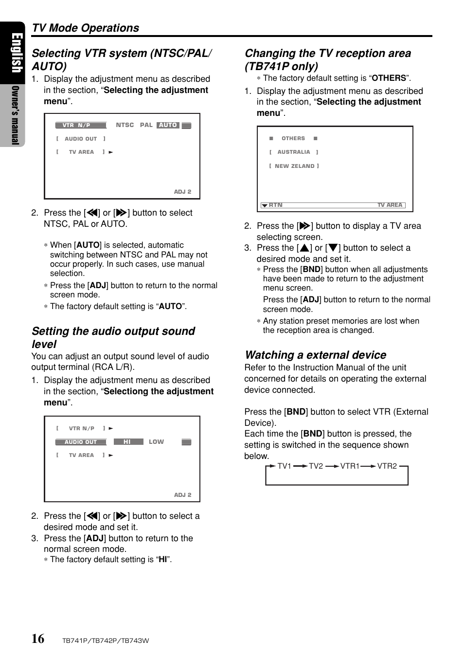 English, Tv mode operations, Selecting vtr system (ntsc/pal/ auto) | Setting the audio output sound level, Changing the tv reception area (tb741p only), Watching a external device | Clarion TB743W User Manual | Page 16 / 30