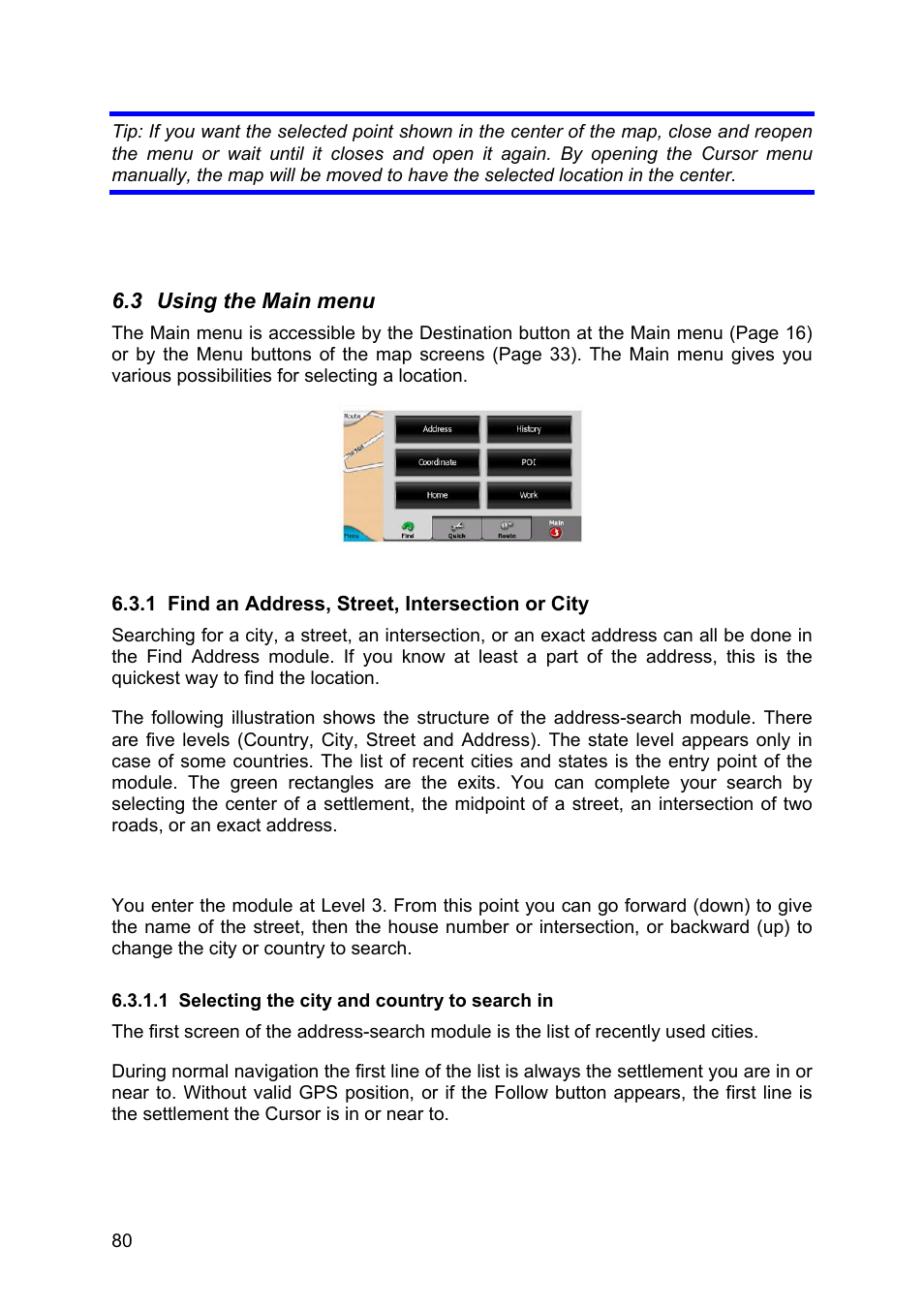 Using the main menu, Find an address, street, intersection or city, Selecting the city and country to search in | Clarion N.I.C.E. 430 User Manual | Page 143 / 158