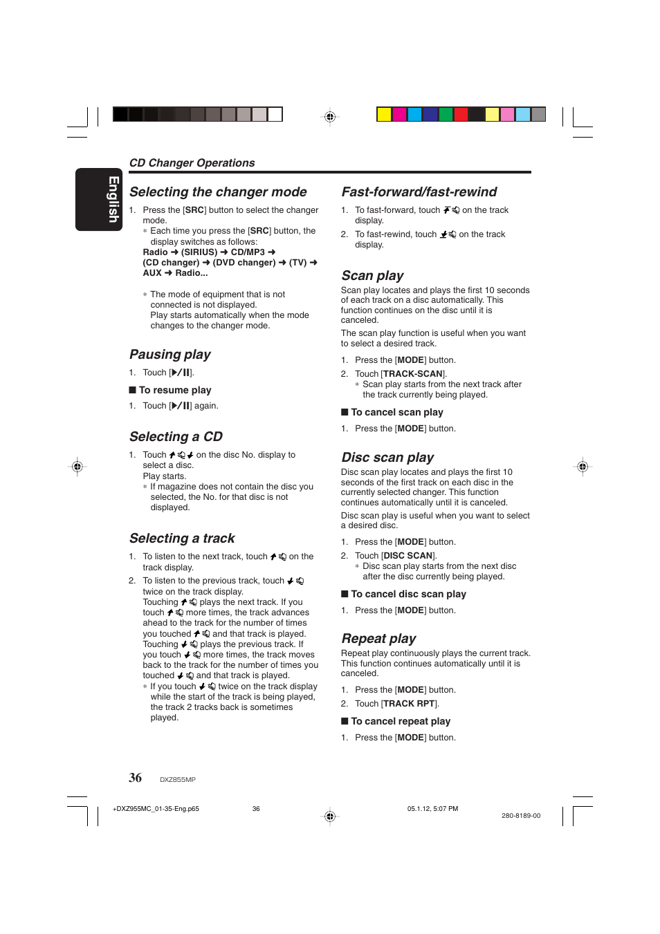 English selecting the changer mode, Pausing play, Selecting a cd | Selecting a track, Fast-forward/fast-rewind, Scan play, Disc scan play, Repeat play | Clarion DXZ855MP User Manual | Page 36 / 46