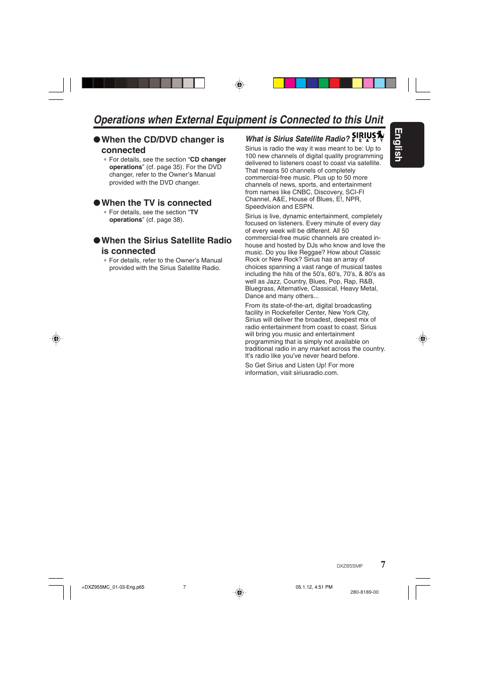 7english, When the cd/dvd changer is connected, When the tv is connected | When the sirius satellite radio is connected | Clarion DXZ855MP User Manual | Page 7 / 46
