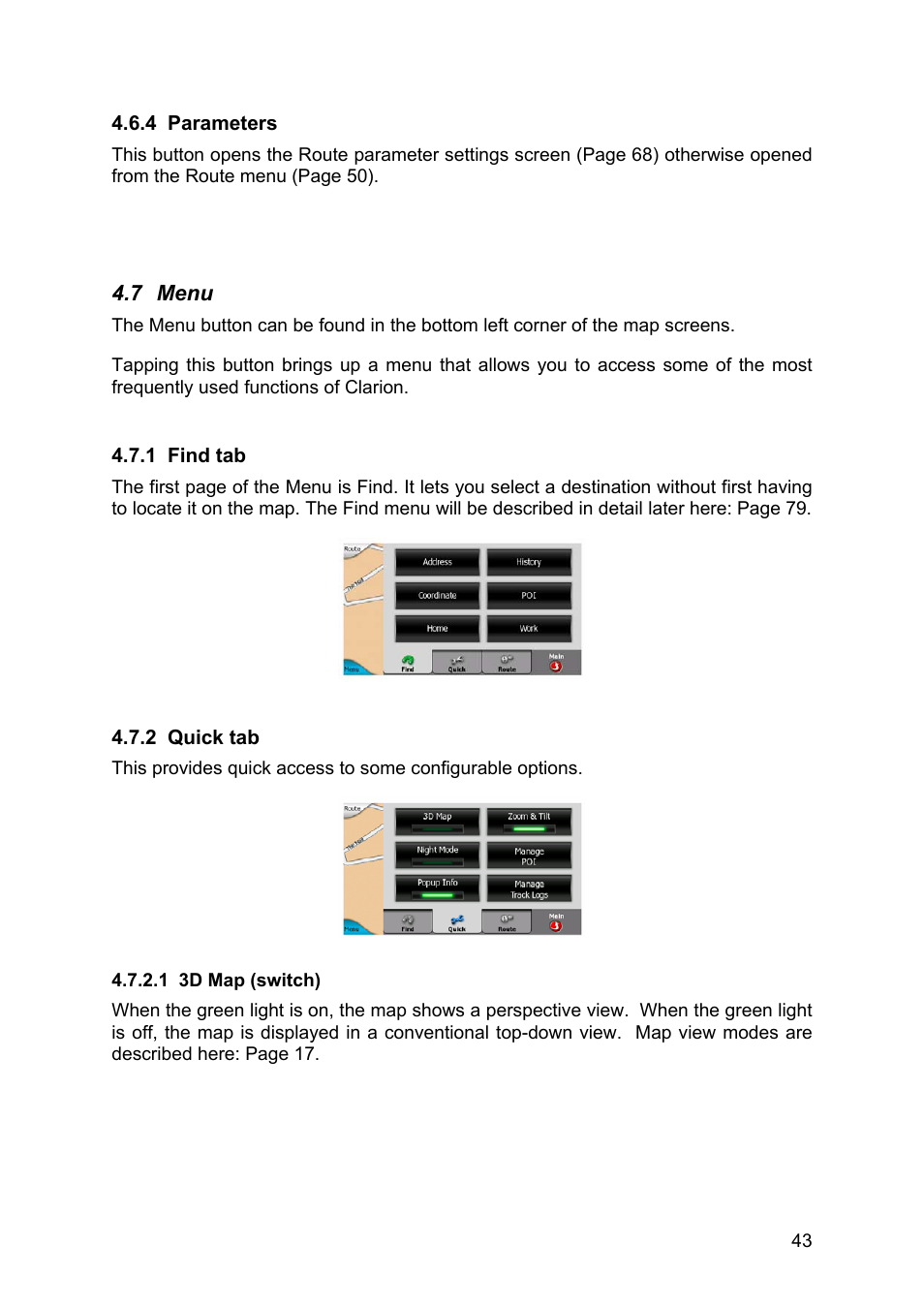 Parameters, Menu, Find tab | Quick tab, 3d map (switch), Behave as normal switches but they look, 43) to quickly switch | Clarion MAP670 User Manual | Page 43 / 94