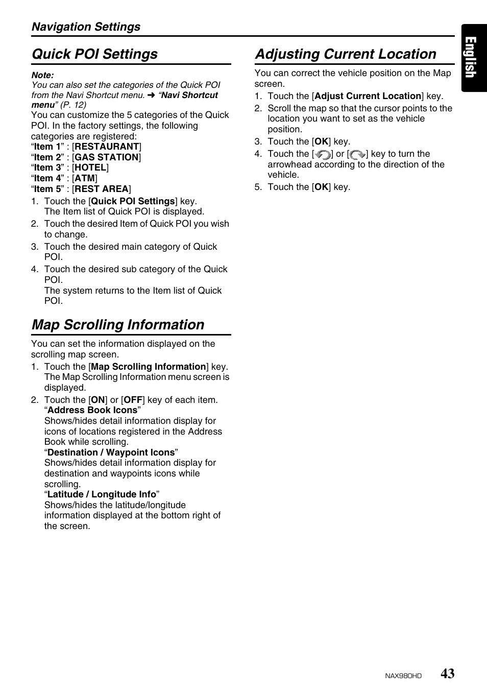 English quick poi settings, Map scrolling information, Adjusting current location | Clarion NAX980HD User Manual | Page 42 / 59