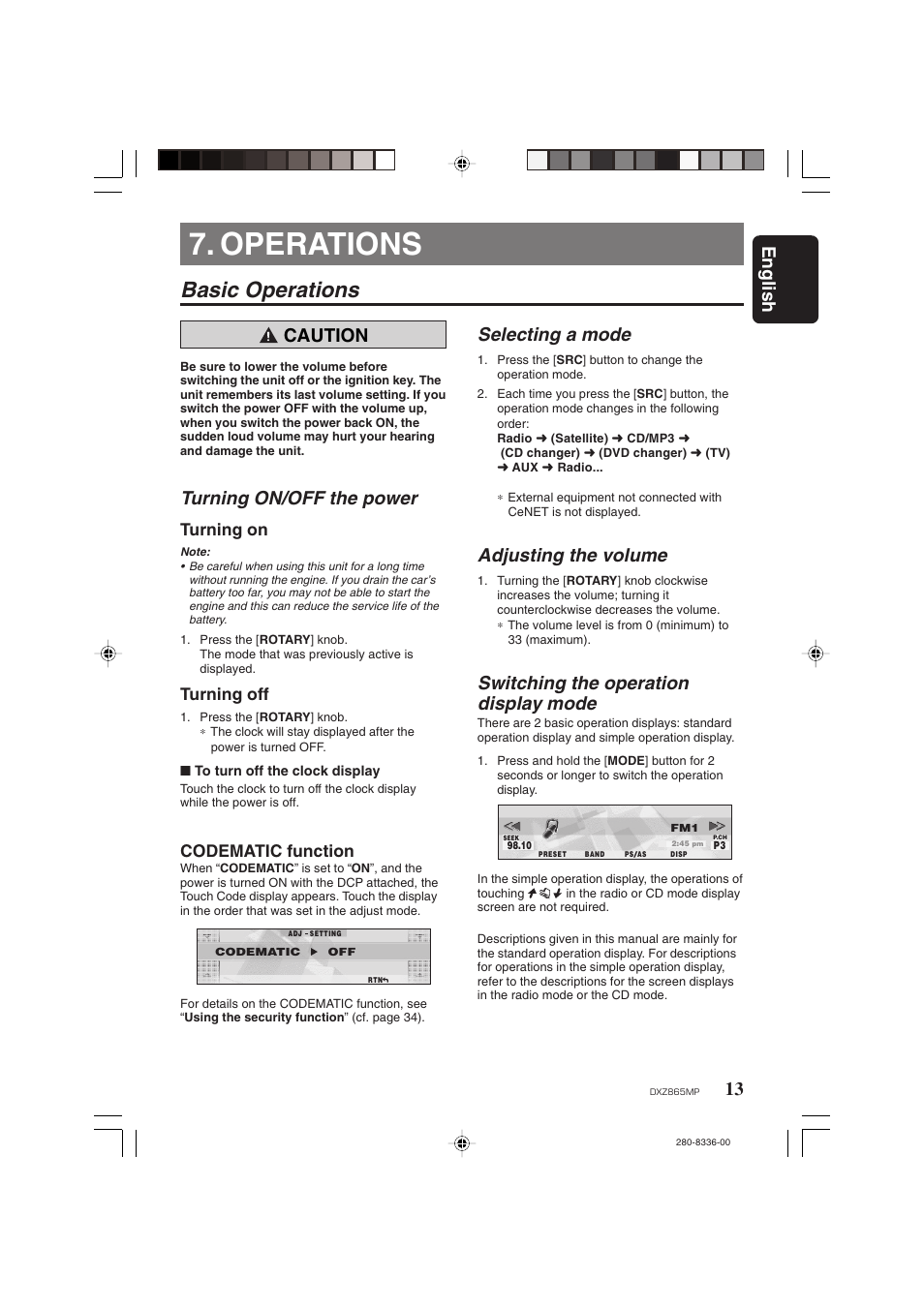 Operations, Basic operations, 13 english caution | Turning on/off the power, Selecting a mode, Adjusting the volume, Switching the operation display mode, Turning on, Turning off, Codematic function | Clarion DXZ865MP User Manual | Page 13 / 46