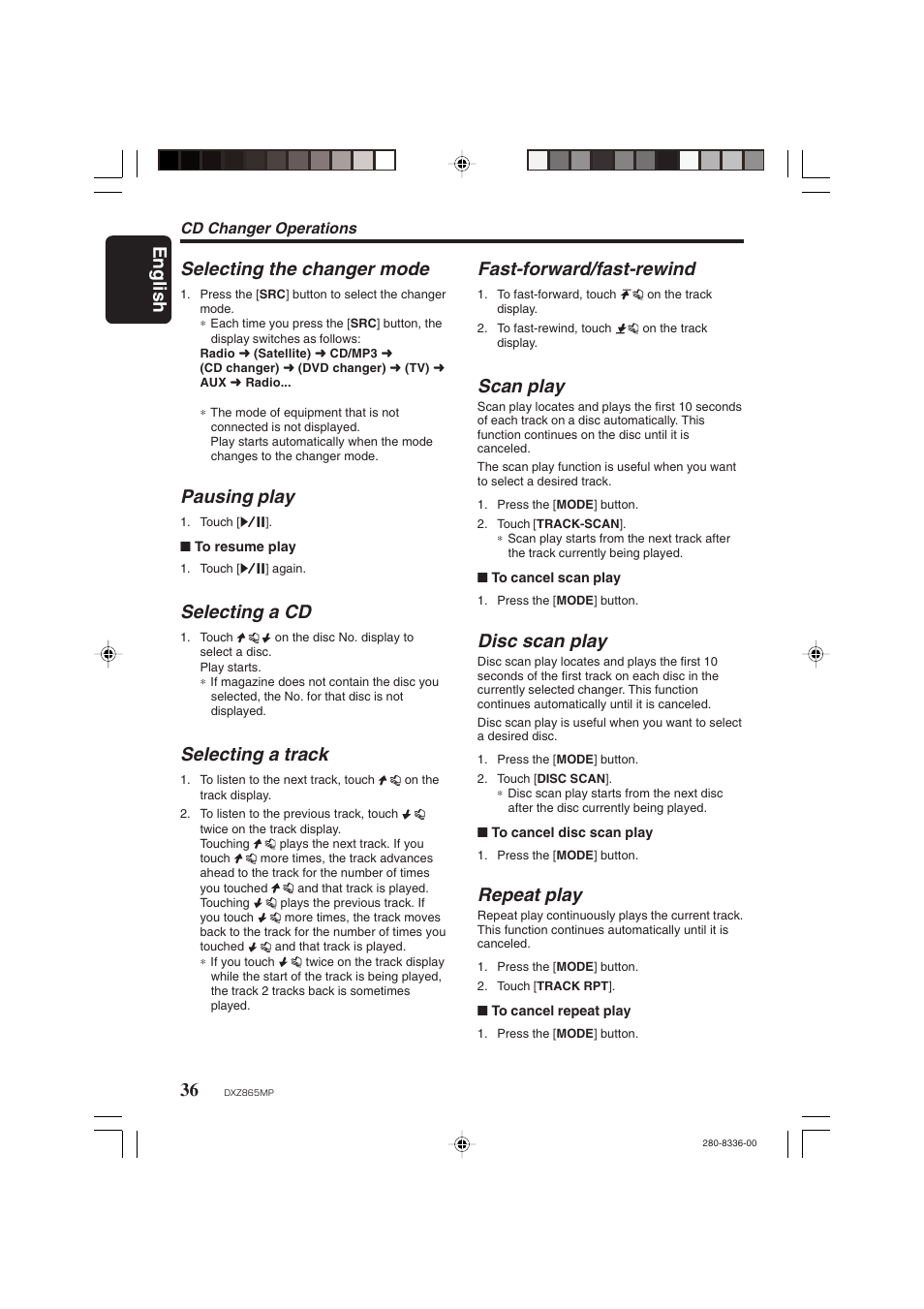 English selecting the changer mode, Pausing play, Selecting a cd | Selecting a track, Fast-forward/fast-rewind, Scan play, Disc scan play, Repeat play | Clarion DXZ865MP User Manual | Page 36 / 46