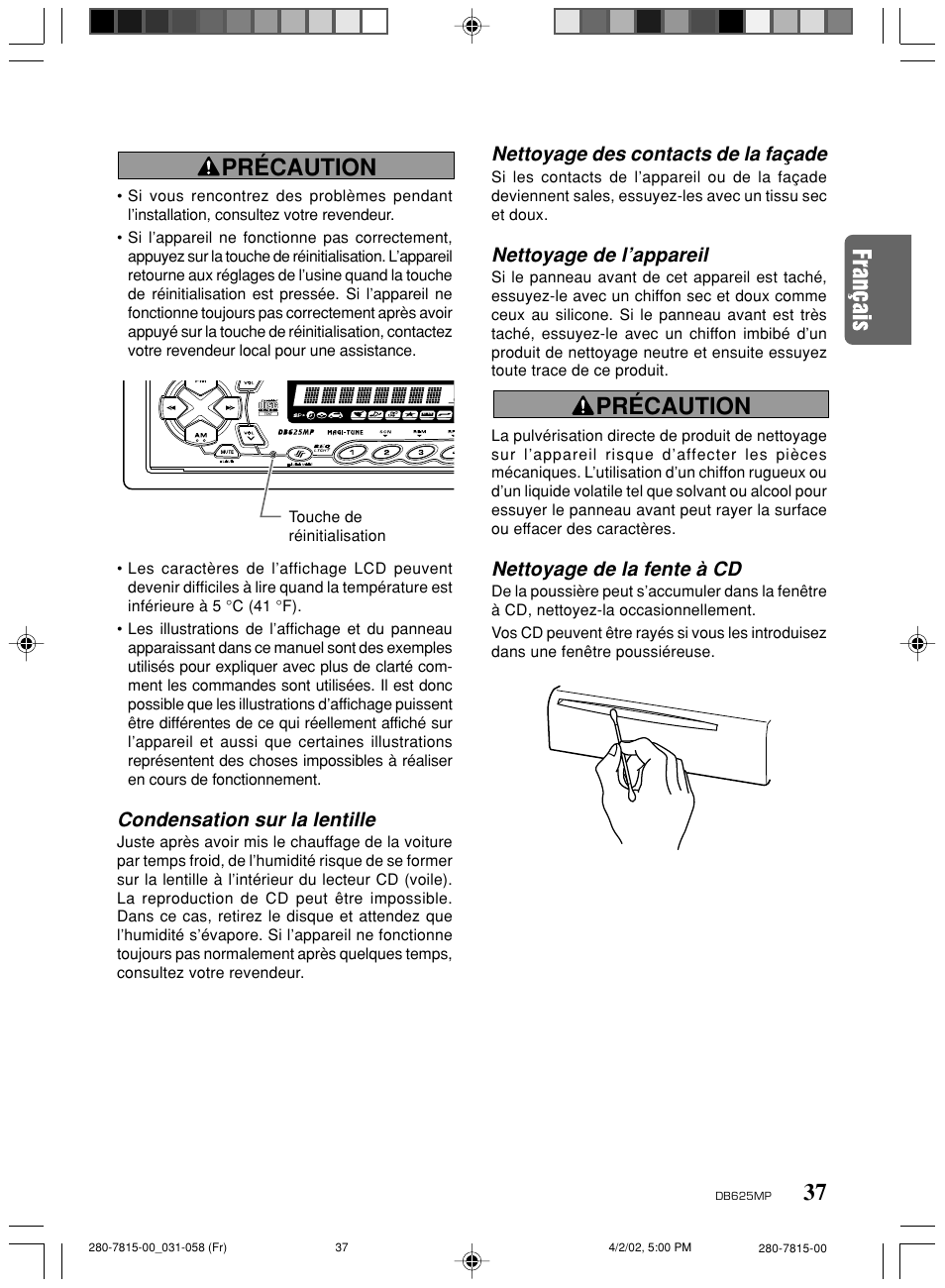 37 précaution, Précaution, Condensation sur la lentille | Nettoyage des contacts de la façade, Nettoyage de l’appareil, Nettoyage de la fente à cd | Clarion DB625MP User Manual | Page 33 / 80