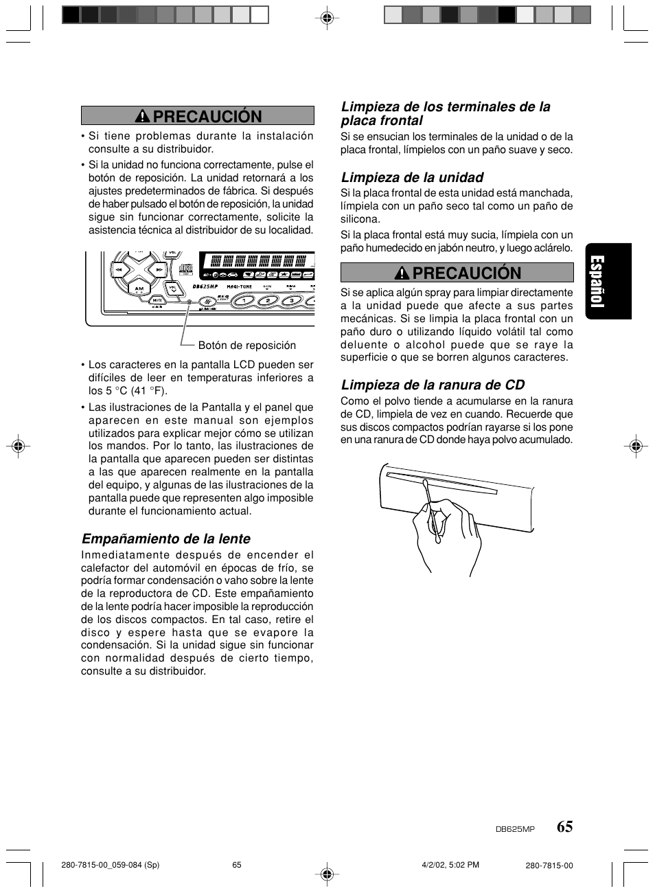 Precaución, Empañamiento de la lente, Limpieza de los terminales de la placa frontal | Limpieza de la unidad, Limpieza de la ranura de cd | Clarion DB625MP User Manual | Page 61 / 80