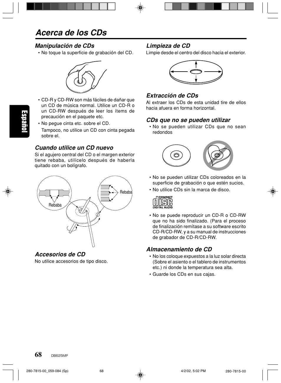 Acerca de los cds, Manipulación de cds, Cuando utilice un cd nuevo | Accesorios de cd, Limpieza de cd, Extracción de cds, Cds que no se pueden utilizar, Almacenamiento de cd | Clarion DB625MP User Manual | Page 64 / 80