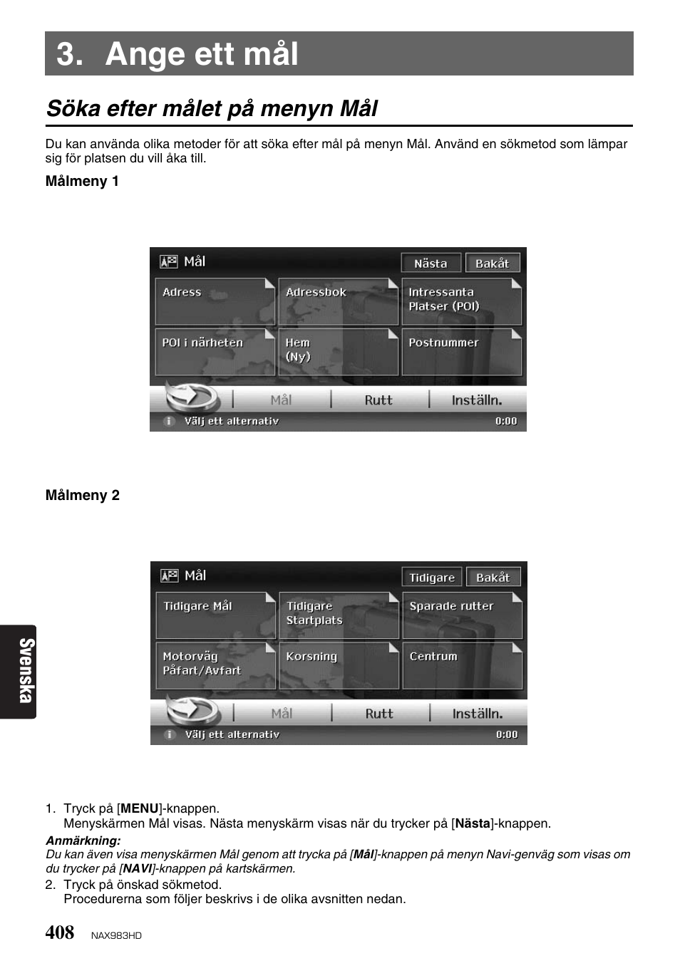 Ange ett mål, Söka efter målet på menyn mål, Svenska | Clarion NAX983HD User Manual | Page 25 / 98