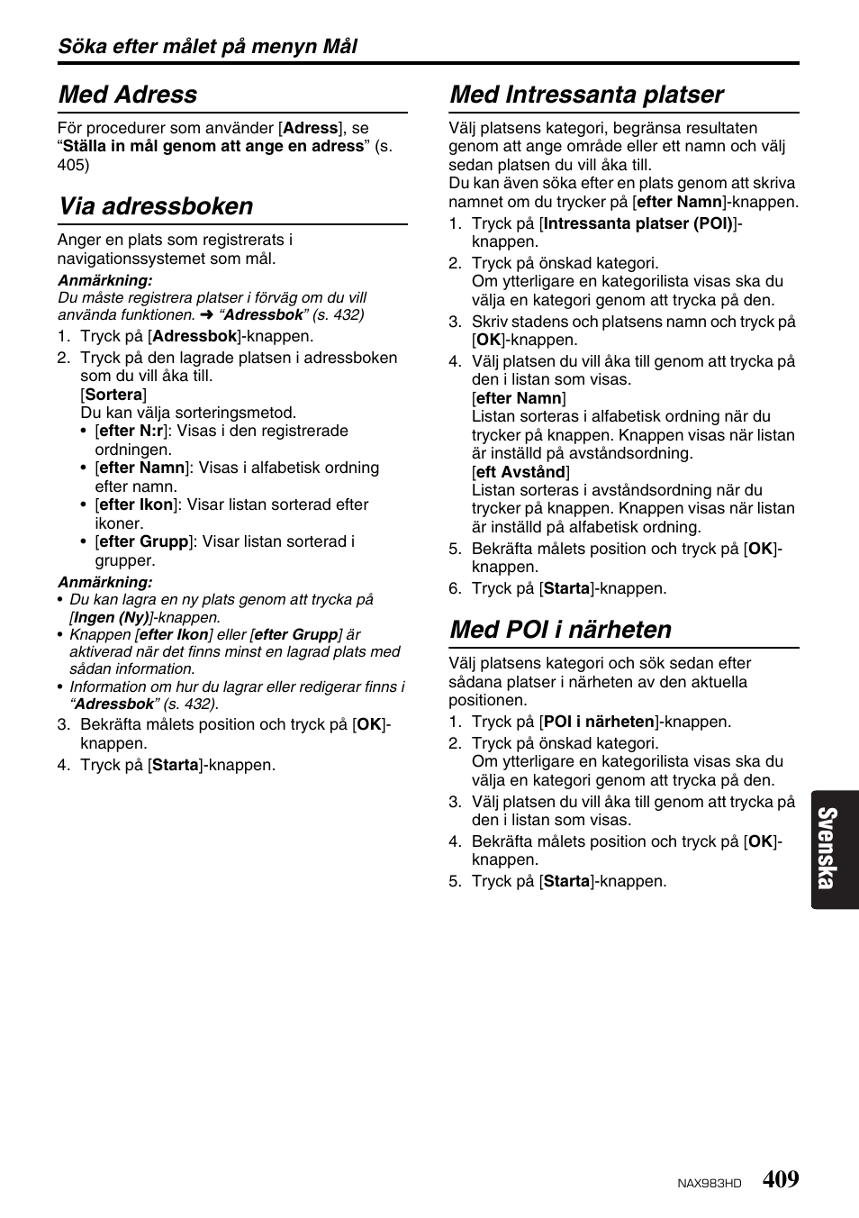 Svenska med adress, Via adressboken, Med intressanta platser | Med poi i närheten | Clarion NAX983HD User Manual | Page 26 / 98