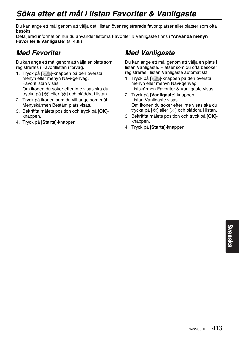 Söka efter ett mål i listan favoriter & vanligaste, Svenska, Med favoriter | Med vanligaste | Clarion NAX983HD User Manual | Page 30 / 98
