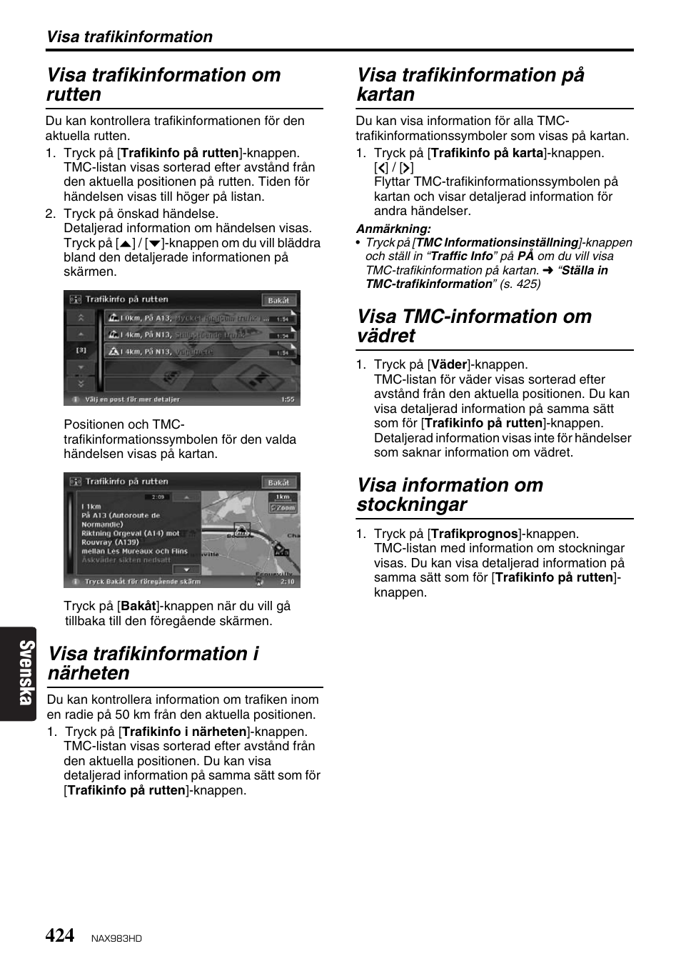 Svenska visa trafikinformation om rutten, Visa trafikinformation i närheten, Visa trafikinformation på kartan | Visa tmc-information om vädret, Visa information om stockningar | Clarion NAX983HD User Manual | Page 41 / 98