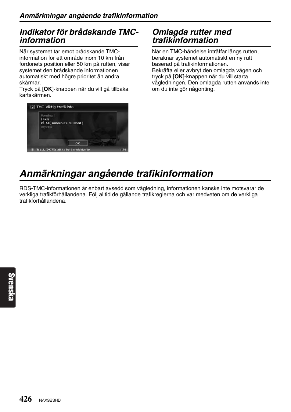 Anmärkningar angående trafikinformation, Svenska indikator för brådskande tmc- information, Omlagda rutter med trafikinformation | Clarion NAX983HD User Manual | Page 43 / 98