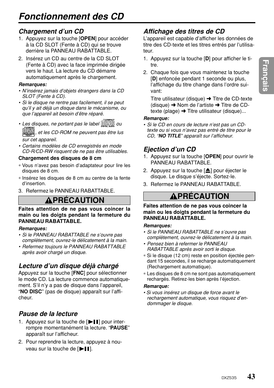 Fonctionnement des cd, 43 fran ç ais, Précaution | Chargement d’un cd, Lecture d’un disque déjà chargé, Pause de la lecture, Affichage des titres de cd, Ejection d’un cd | Clarion DXZ535 User Manual | Page 39 / 80