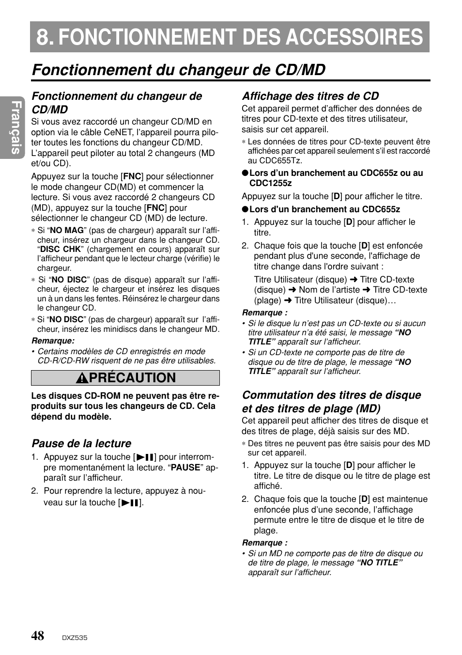 Fonctionnement des accessoires, Fran ç ais, Précaution | Fonctionnement du changeur de cd/md, Affichage des titres de cd, Pause de la lecture | Clarion DXZ535 User Manual | Page 44 / 80