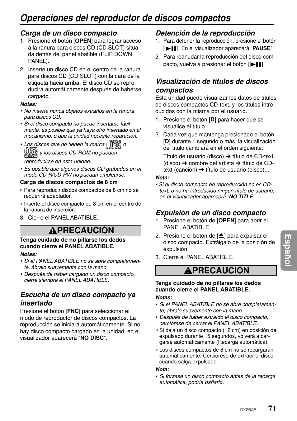 Operaciones del reproductor de discos compactos, 71 espa ñ ol, Precaución | Carga de un disco compacto, Escucha de un disco compacto ya insertado, Detención de la reproducción, Visualización de títulos de discos compactos, Expulsión de un disco compacto | Clarion DXZ535 User Manual | Page 67 / 80