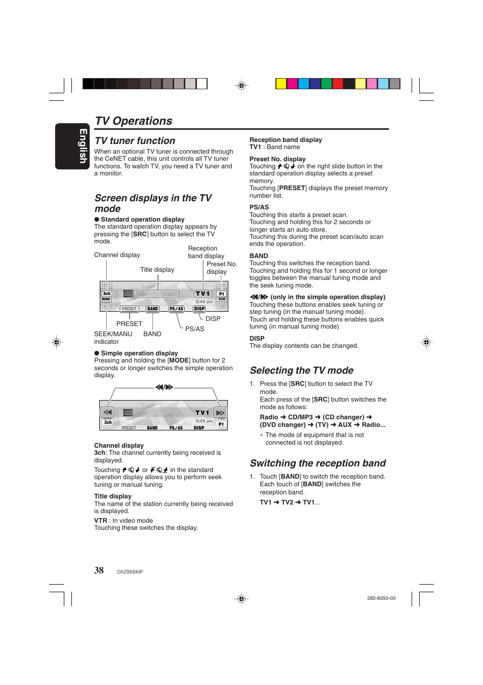 Tv operations, English 38, Selecting the tv mode | Switching the reception band, Tv tuner function, Screen displays in the tv mode | Clarion DXZ866MP User Manual | Page 38 / 45