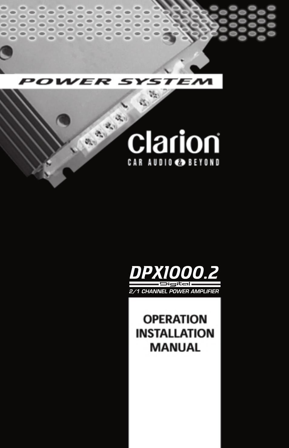 Clarion 2/1 Channel Power Amplifier DPX1000.2 User Manual | 16 pages