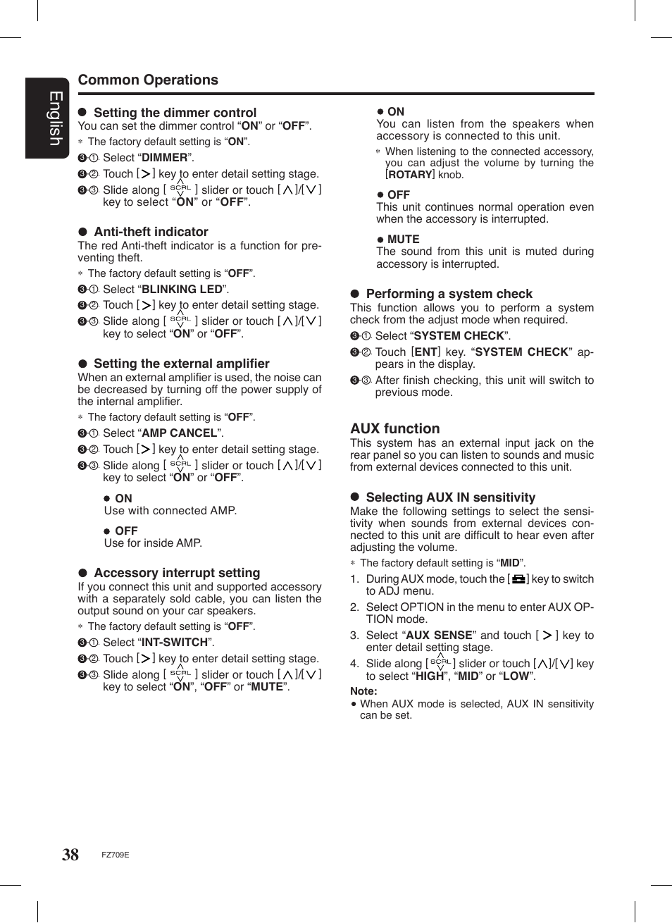38 english, Common operations, Aux function | Setting the dimmer control, Anti-theft indicator, Performing a system check, Setting the external ampliﬁer, Selecting aux in sensitivity, Accessory interrupt setting | Clarion FZ709E User Manual | Page 34 / 40