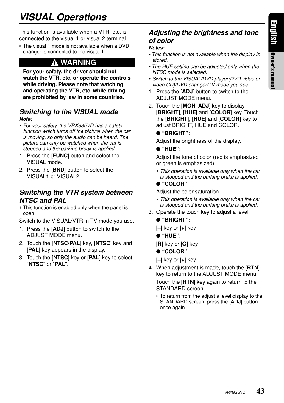 Visual operations, 43 english, Warning | Adjusting the brightness and tone of color, Switching to the visual mode, Switching the vtr system between ntsc and pal | Clarion ProAudio VRX 935VD VRX935VD User Manual | Page 39 / 69