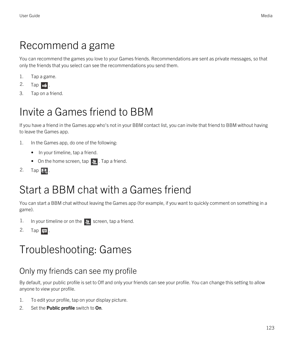 Recommend a game, Invite a games friend to bbm, Start a bbm chat with a games friend | Troubleshooting: games, Only my friends can see my profile | Blackberry Passport User Manual | Page 123 / 278