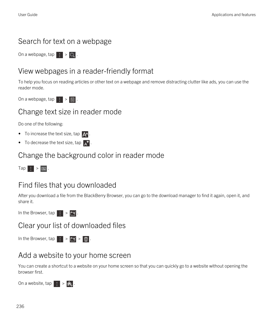 Find files that you downloaded, Add a website to your home screen, Search for text on a webpage | View webpages in a reader-friendly format, Change text size in reader mode, Change the background color in reader mode, Clear your list of downloaded files | Blackberry Passport User Manual | Page 236 / 278