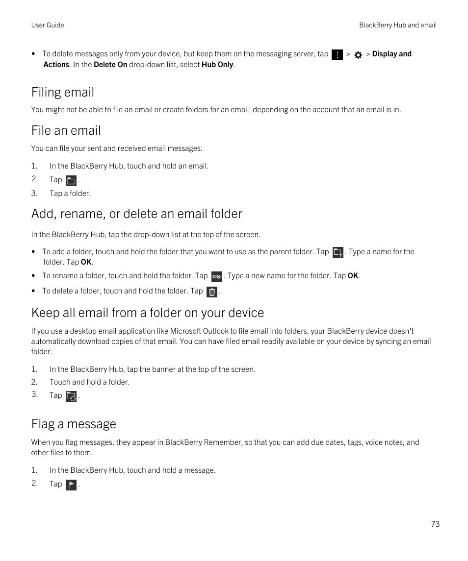 Filing email, Flag a message, File an email | Add, rename, or delete an email folder, Keep all email from a folder on your device | Blackberry Passport User Manual | Page 73 / 278