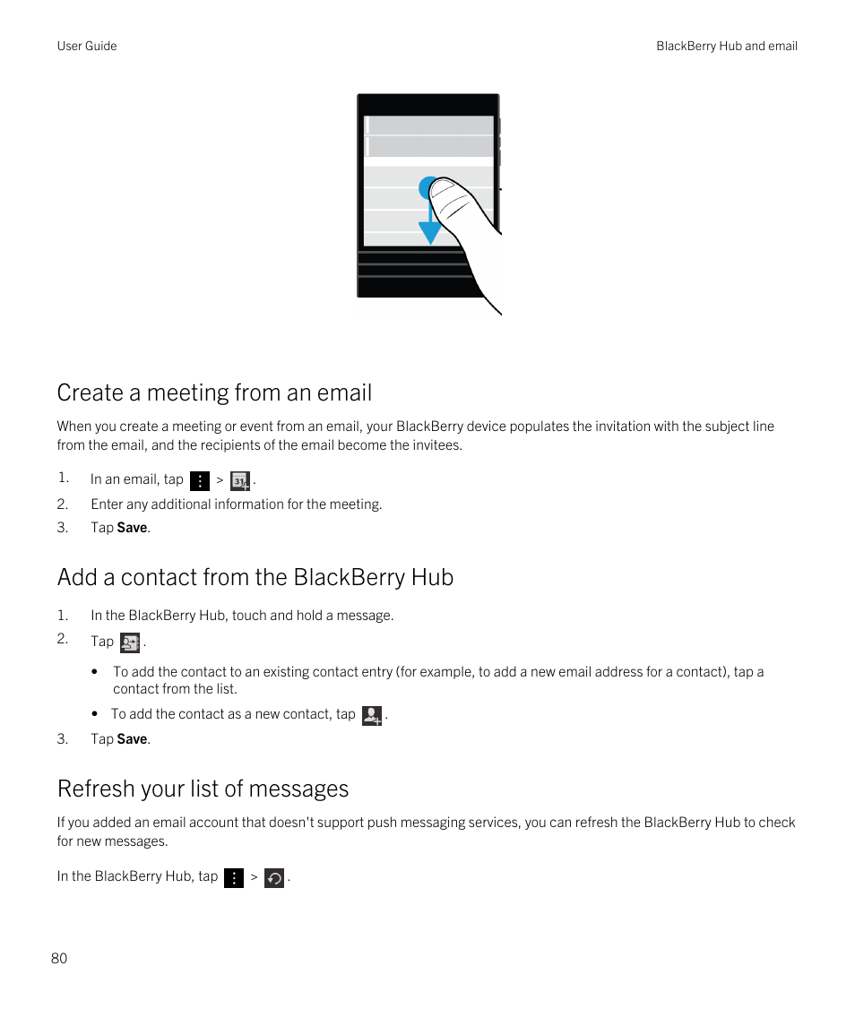 Create a meeting from an email, Add a contact from the blackberry hub, Refresh your list of messages | Blackberry Passport User Manual | Page 80 / 278