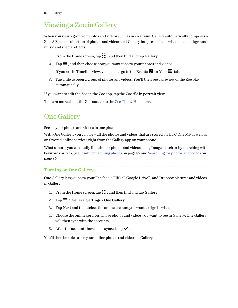 Viewing a zoe in gallery, One gallery, Turning on one gallery | HTC One M9 User Manual | Page 89 / 197