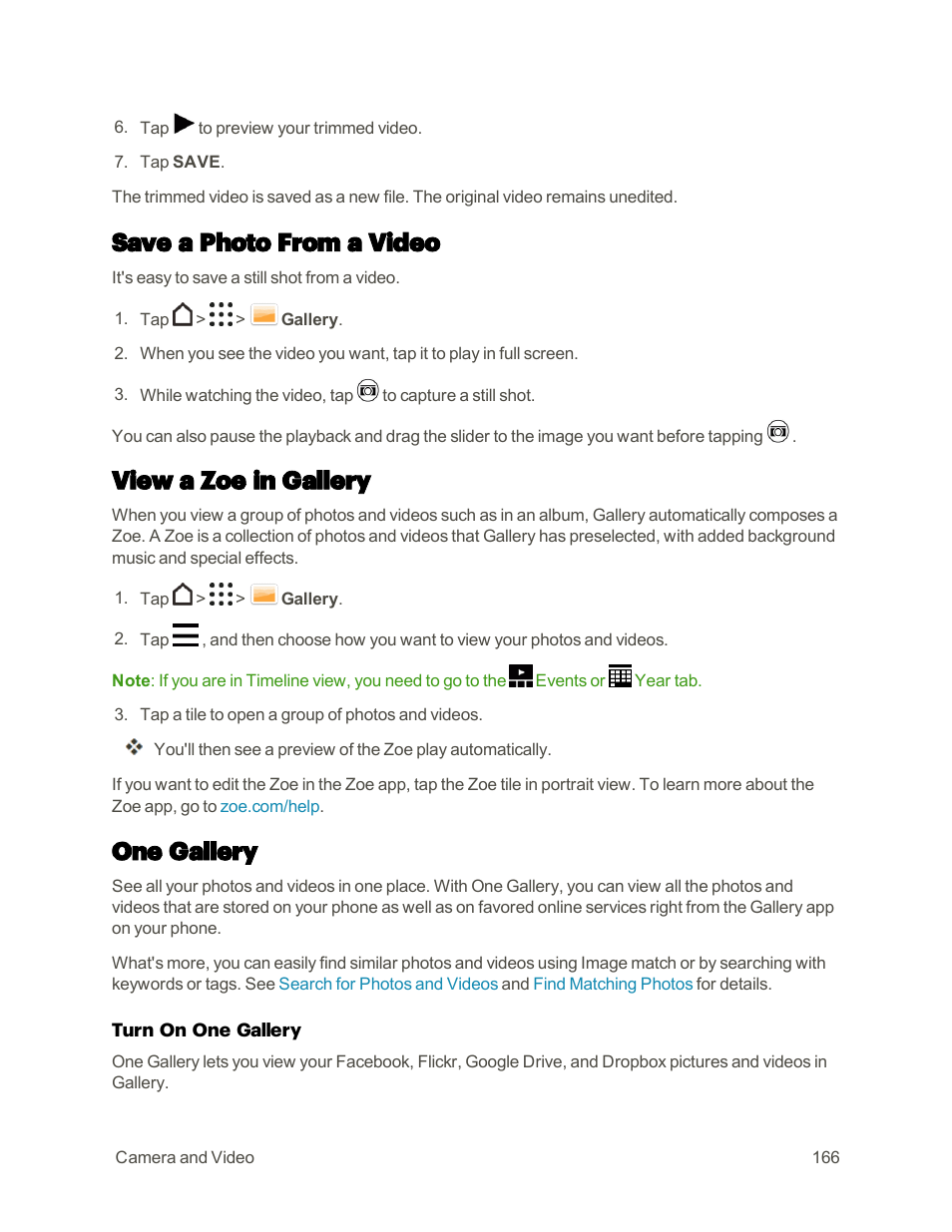 Save a photo from a video, View a zoe in gallery, One gallery | HTC One M9 User Manual | Page 179 / 304