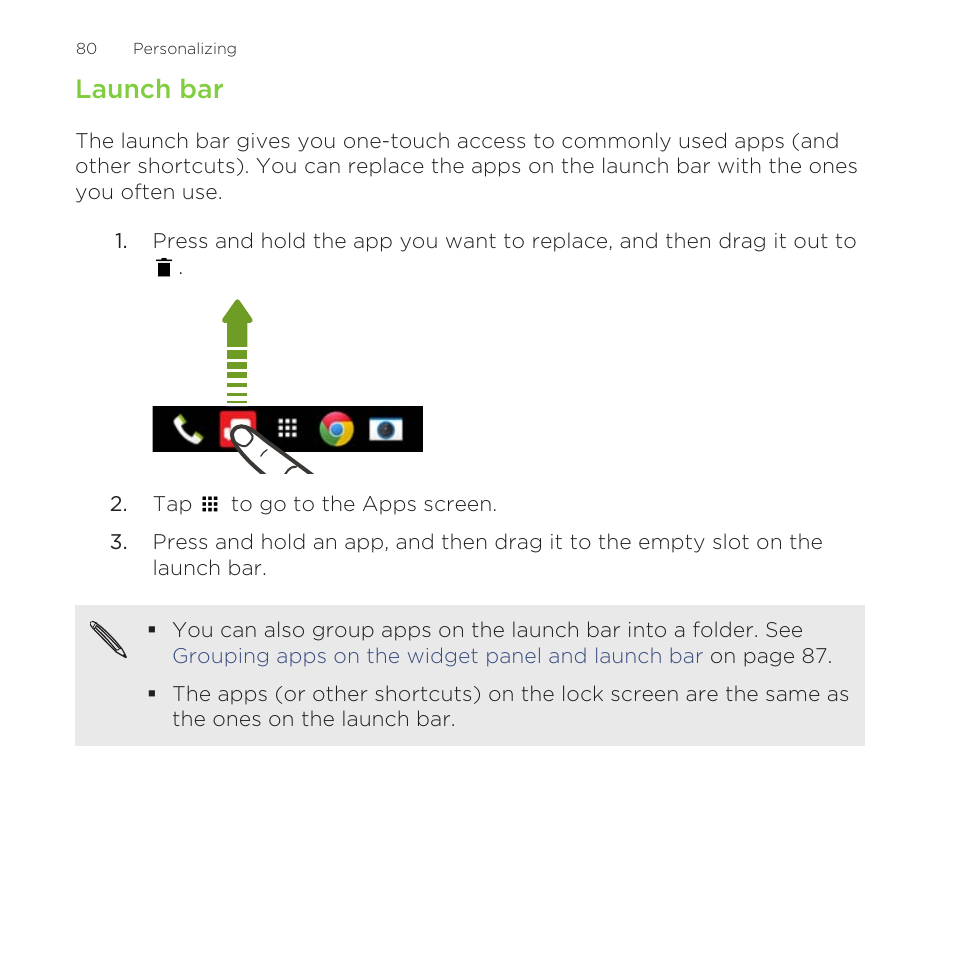 Launch bar, Home screen. see, Change the apps on the launch bar. see | HTC One Remix User Manual | Page 80 / 285
