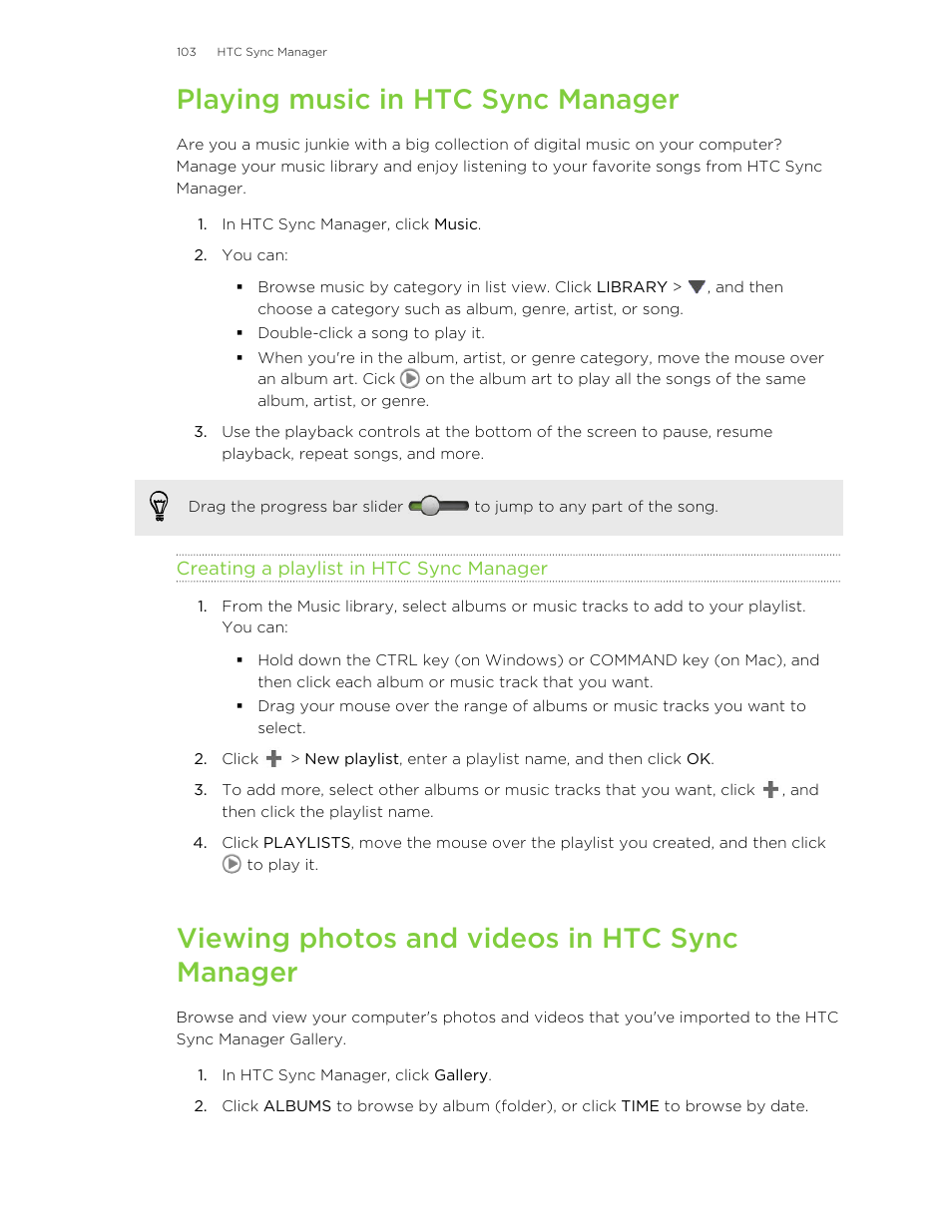 Playing music in htc sync manager, Creating a playlist in htc sync manager, Viewing photos and videos in htc sync manager | HTC Butterfly User Manual | Page 103 / 211