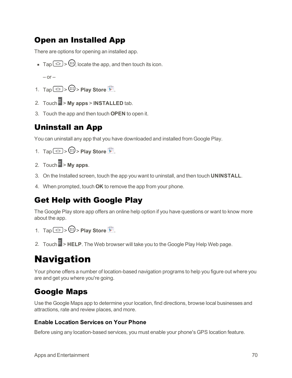 Open an installed app, Uninstall an app, Get help with google play | Navigation, Google maps | LG Tribute User Manual | Page 78 / 148