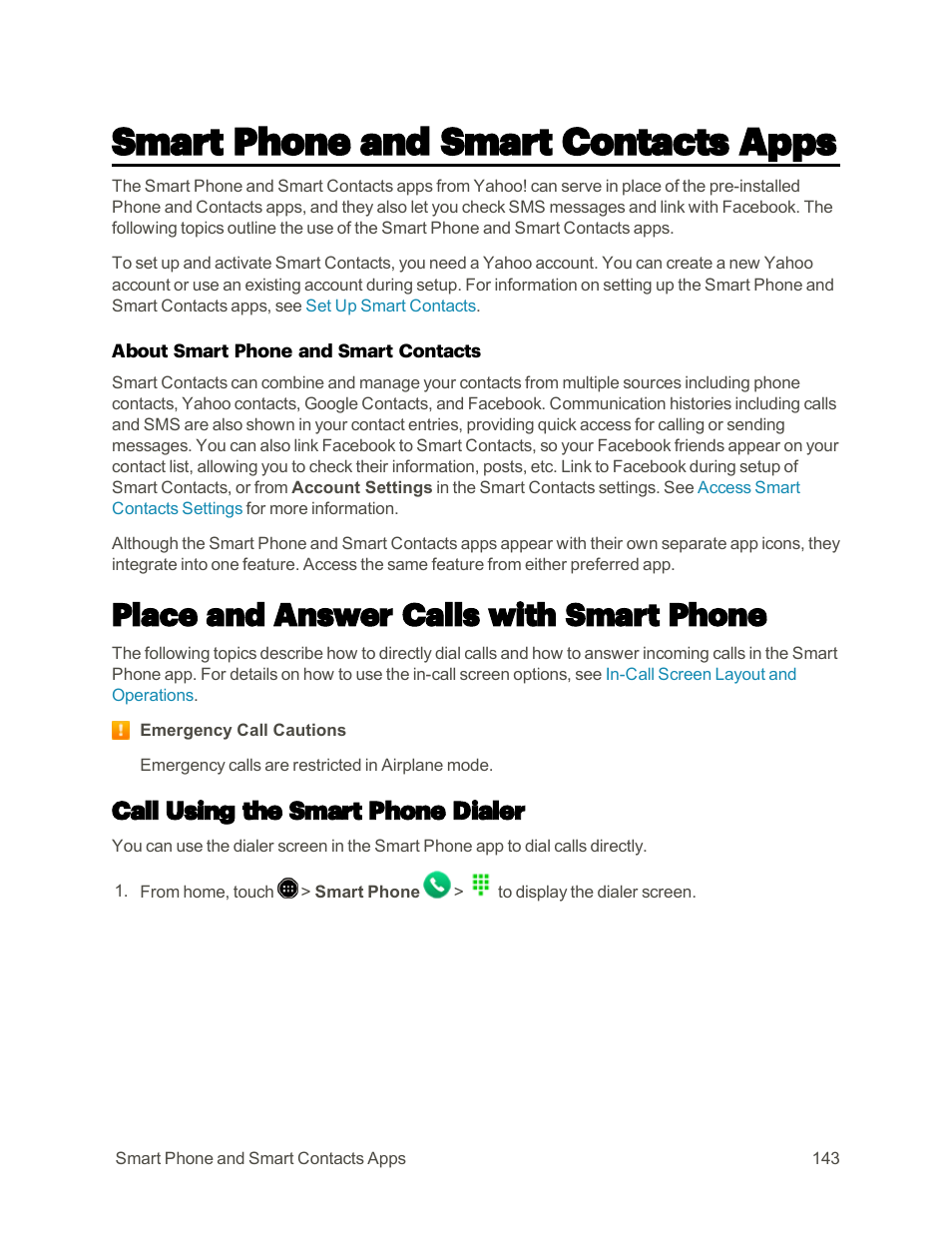 Smart phone and smart contacts apps, Place and answer calls with smart phone, Call using the smart phone dialer | Sharp AQUOS Crystal User Manual | Page 152 / 448