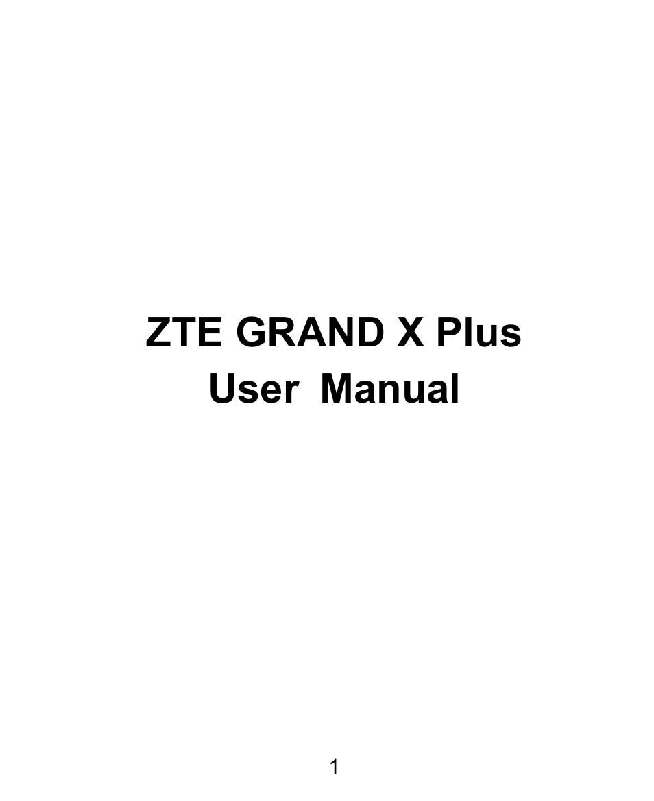 ZTE Grand X Plus User Manual | 184 pages