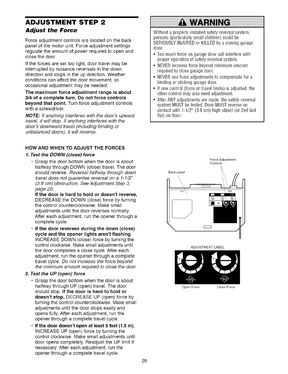 Adjustment step 2, Adjust the force, How and when to adjust the forces | Warning | Craftsman 1/2 HP GARAGE DOOR OPENER MODEL 139.5364812 User Manual | Page 28 / 40
