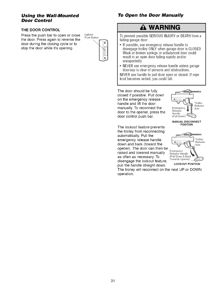 Using the wall-mounted door control, The door control, To open the door manually | A warning, Warning, Open the door manually | Craftsman 1/2 HP GARAGE DOOR OPENER MODEL 139.5364812 User Manual | Page 31 / 40